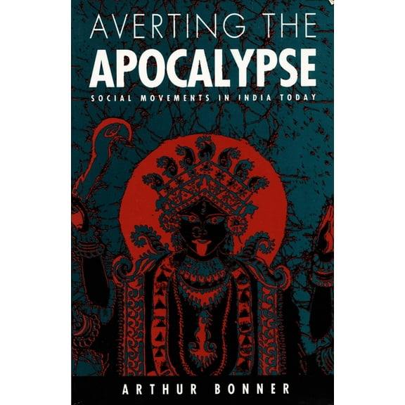 Averting the Apocalypse: Social Movements in India Today, (Paperback)