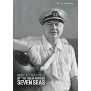 The L. Ron Hubbard Series, The Complete Biographical Encyclopedia: Master Mariner, At the Helm Across Seven Seas : L. Ron Hubbard Series, Master Mariner (Series #16) (Hardcover)