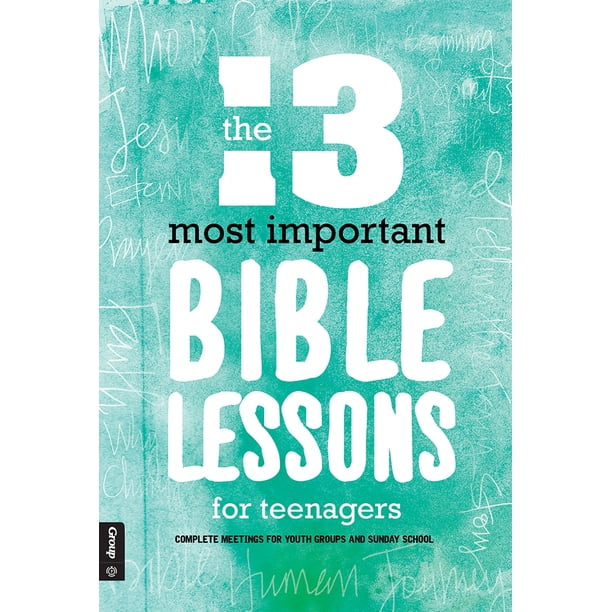 the-13-most-important-bible-lessons-for-teenagers-complete-meetings