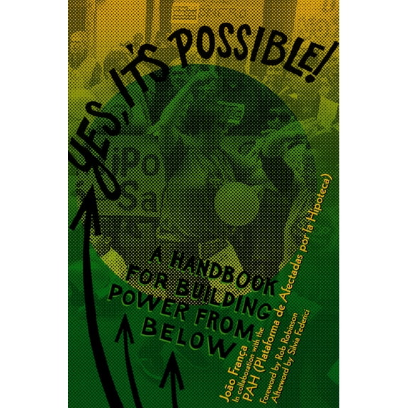 Yes, It's Possible!: A Pah Handbook for Building Power from Below, (Paperback)