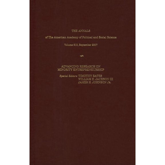 Annals of the American Academy of Politi Advancing Research on Minority Entrepreneurship, Book 613, (Hardcover)
