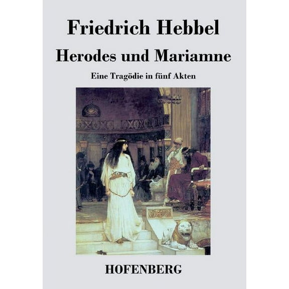 Herodes und Mariamne: Eine Tragödie in fünf Akten (Paperback)