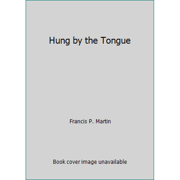 Pre-Owned Hung by the Tongue (Paperback) 0898580145 9780898580143