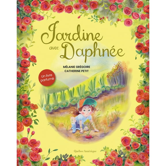 Jardine Avec Daphnée: Un Livre Parfumé, (Hardcover)