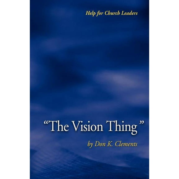 The Vision Thing (Paperback)