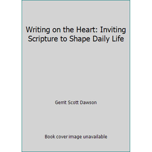 Pre-Owned Writing on the Heart: Inviting Scripture to Shape Daily Life (Paperback) 0835807134 9780835807135