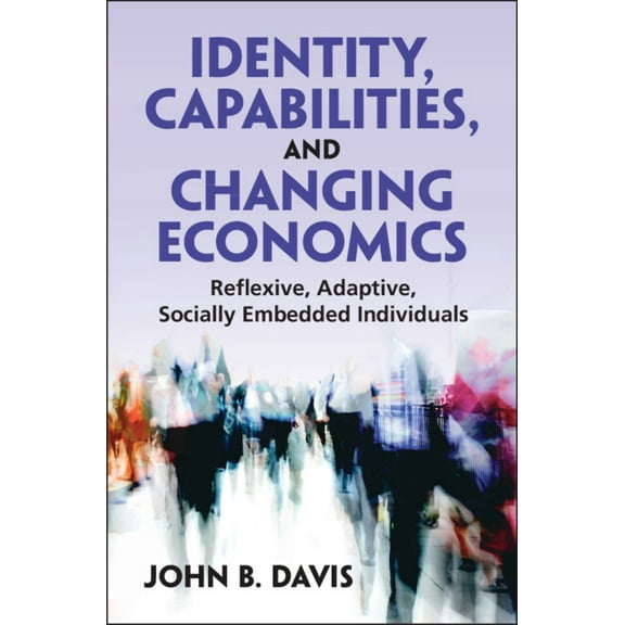 Identity, Capabilities, and Changing Economics, (Hardcover)