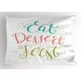 thumbnail image 1 of Eat Dessert First Pillow Sham, Cursive Calligraphy with Colorful Splashed Dots, Decorative Standard Queen Size Printed Pillowcase, 30" X 20", Apple Green Coral and Dark Seafoam, by Ambesonne, 1 of 2