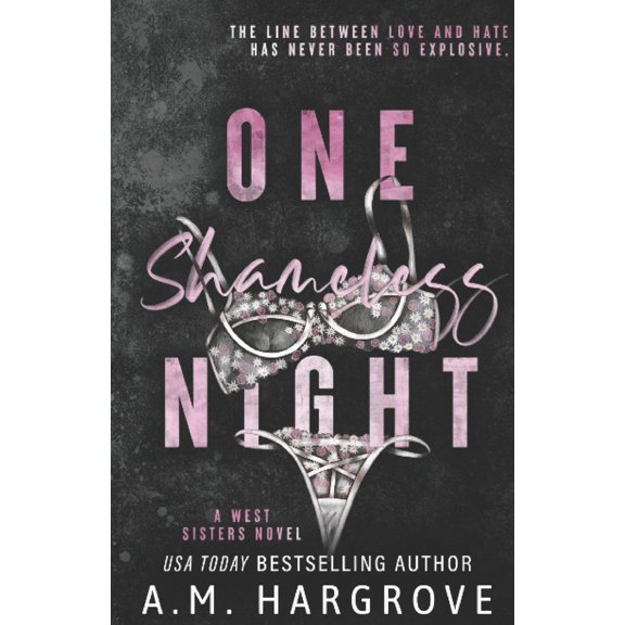Pre-Owned One Shameless Night: An Enemies To Lovers Stand Alone Single Dad Romance (Paperback) 1689614579 9781689614573