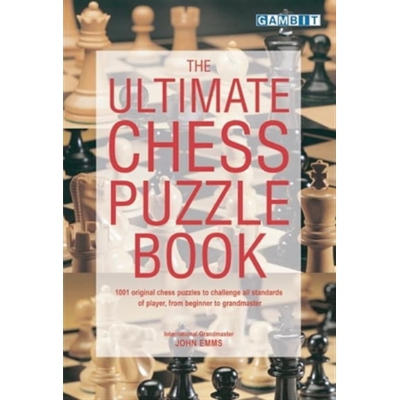 Pre-Owned The Ultimate Chess Puzzle Book (Paperback) 190198334X 9781901983340