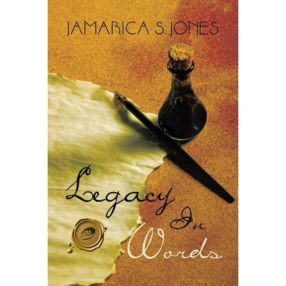 Legacy in Words (Paperback) by Jamarica S Jones