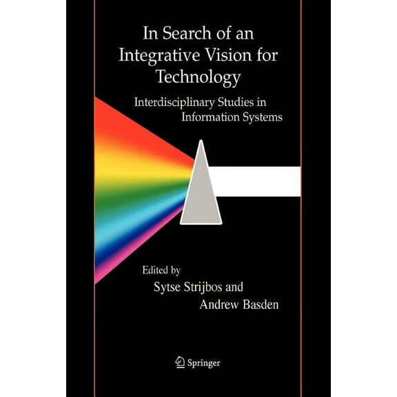Contemporary Systems Thinking In Search of an Integrative Vision for Technology: Interdisciplinary Studies in Information Systems, (Paperback)