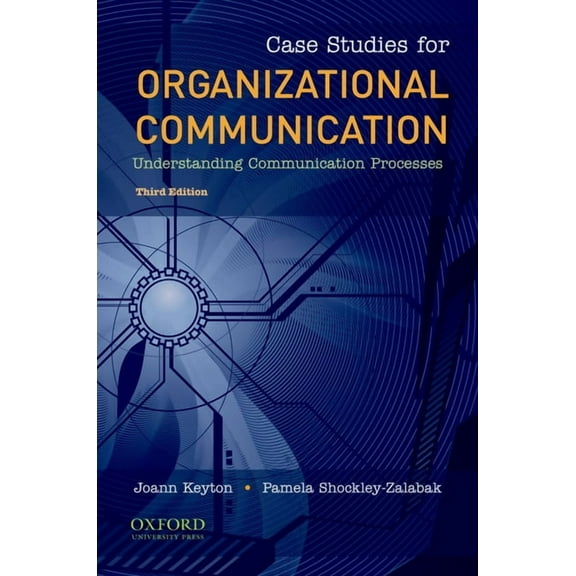 Case Studies for Organizational Communication: Understanding Communication Processes, (Paperback)