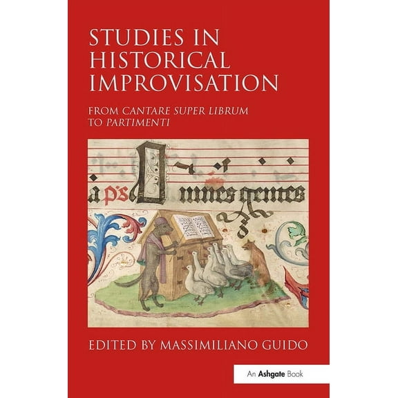 Studies in Historical Improvisation: From Cantare super Librum to Partimenti, (Hardcover)