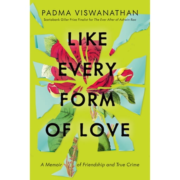 Pre-Owned Like Every Form of Love: A Memoir of Friendship and True Crime (Hardcover) 1039006205 9781039006201