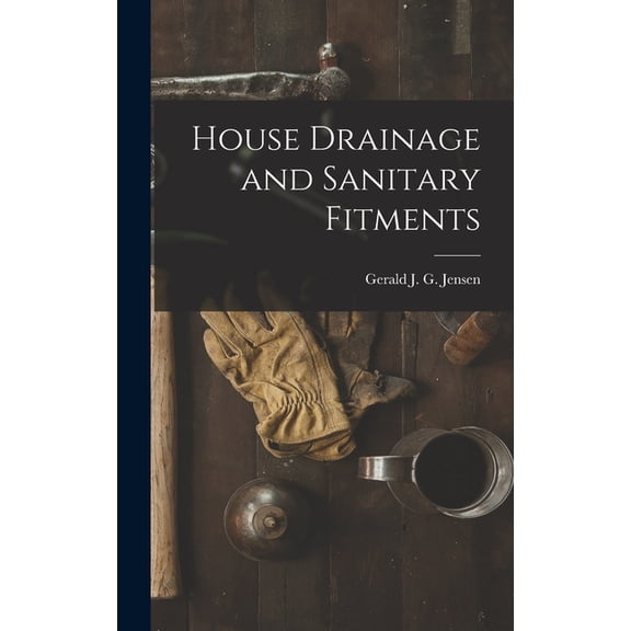 House Drainage and Sanitary Fitments (Hardcover)