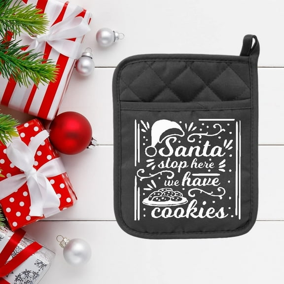 Santa Stop Here We Have Cookies - Pot Holder - Oven Mitt - Hot Pad - Polyester & Neoprene - Christmas - Teacher - Mother's Day - Gray