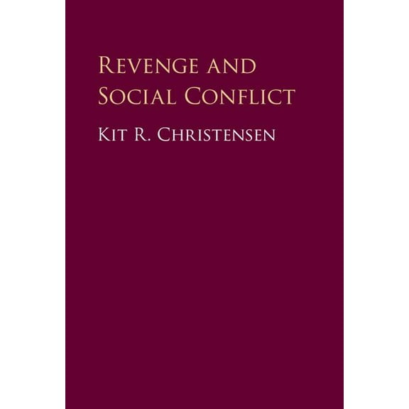 Revenge and Social Conflict, (Hardcover)