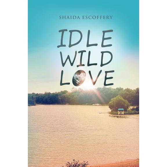 Idle, Wild, Love (Paperback)