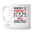 thumbnail image 2 of Nobody's Perfect Except SOUL Drive Coffee Tea Ceramic Mug Office Work Cup Gift 15 oz, 2 of 3