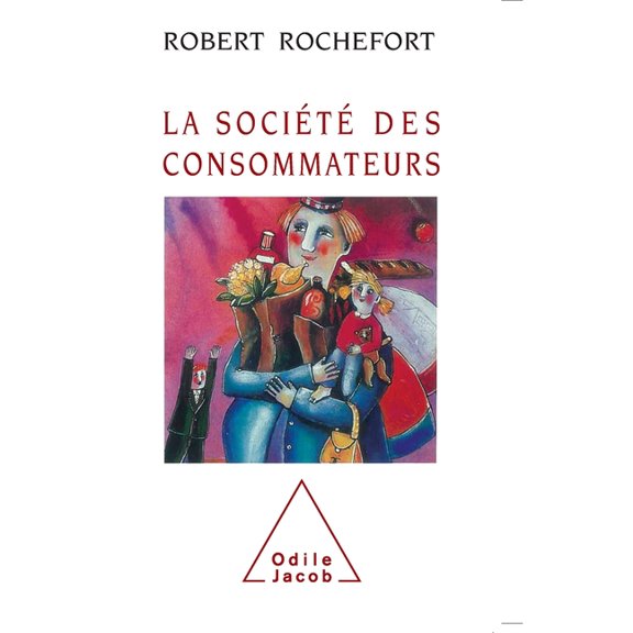 Consumer Society / La SociÃ©tÃ© des consommateurs, (Paperback)
