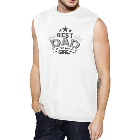365 Printing Best Dad In The World Mens White Muscle Tanks Cute Fathers Day (Best Military Tank In The World)