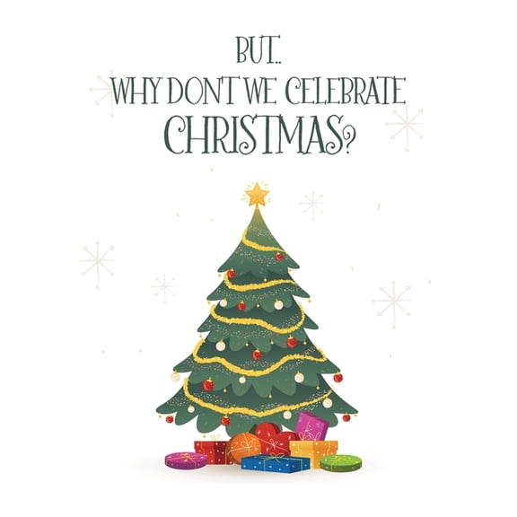 But.. Why don't we Celebrate Christmas ?: Islamic Story Book for Muslim Kids (Ages 5-8), (Paperback)