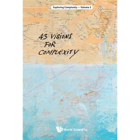 Pre-Owned Exploring Complexity: 43 Visions for Complexity (Hardcover)