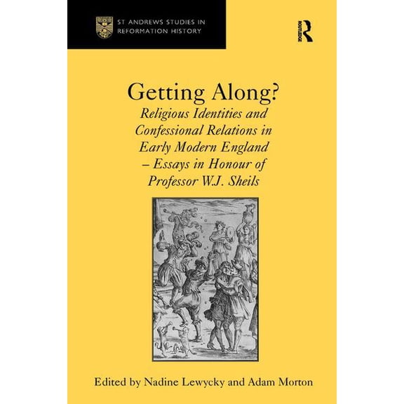 Getting Along?: Religious Identities and Confessional Relations in Early Modern England - Essays in Honour of Professor , (Paperback)