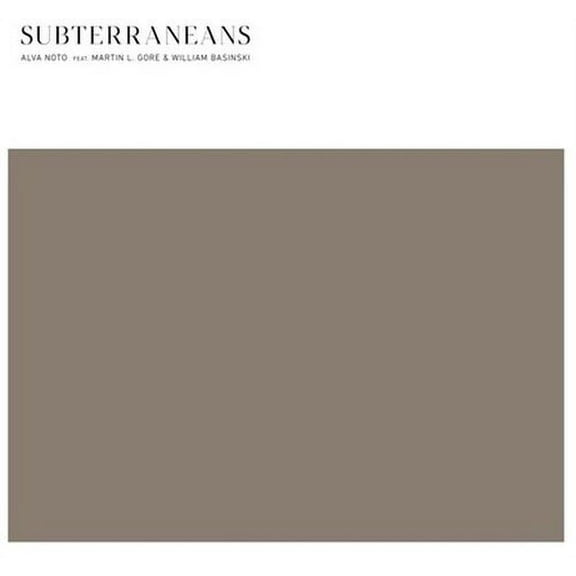 Noto,Alva / Gore,Martin L / Basinski,William - Subterraneans - Music & Performance - Vinyl