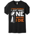 thumbnail image 1 of CMon Cincinnati I Just Want Ne Before I Die Premium T-Shirt 591375 funny Men’s Short Sleeve Graphic T-shirt Collection black TT2, Casual Sporty Tee, Summer Gifts, 1 of 6