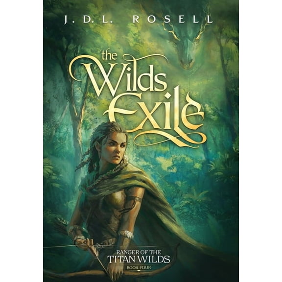 The Wilds Exile: An Epic Fantasy Novel (Ranger of the Titan Wilds, Book 4), (Hardcover)