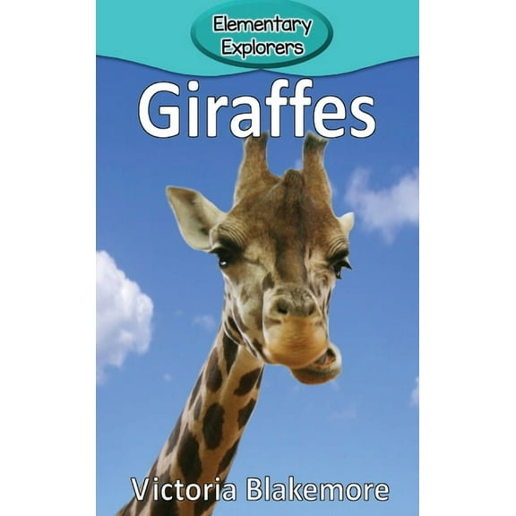 Elementary Explorers Giraffes, Book 11, (Hardcover)