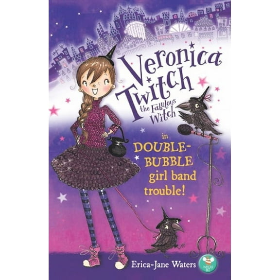 Veronica Twitch, the Fabulous Witch : Double-Bubble Girl-Band Trouble! (Paperback)