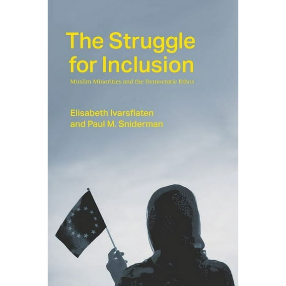 The Struggle for Inclusion : Muslim Minorities and the Democratic Ethos (Edition 1) (Hardcover)