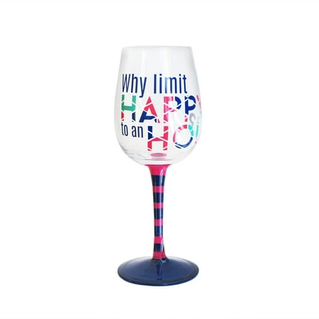 Goblet 15 Ounce "Why Limit Happy to an Hour" Glass