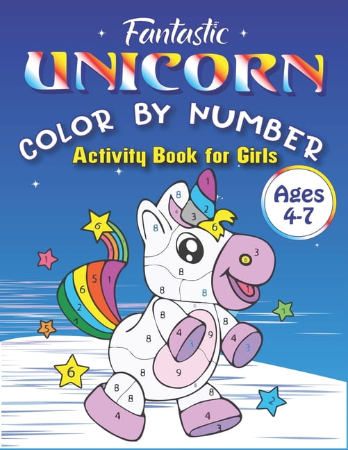 fantastic unicorn color by number activity book for girls ages 4 7