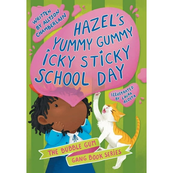 Hazel's Yummy Gummy Icky Sticky School Day, (Hardcover)