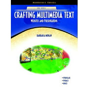 Crafting Multimedia Text: Websites and Presentations [Paperback - Used]