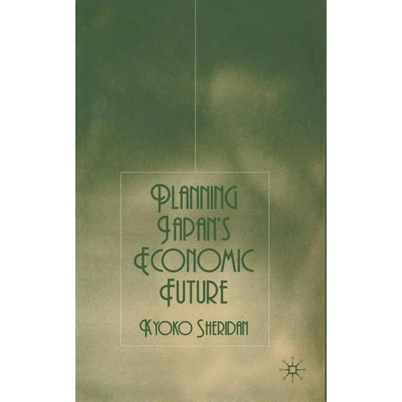 Planning Japan's Economic Future, (Paperback)