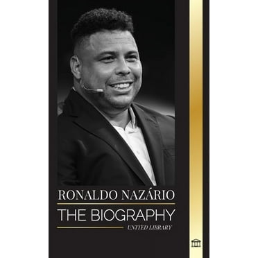 Athletes: Ronaldo Nazário: The biography of the greatest Brazilian professional football (soccer) striker (Paperback)