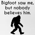 thumbnail image 2 of CafePress - Bigfoot Saw Me - Adjustable Unisex Printed Trucker Hat with Mesh Back, 2 of 10