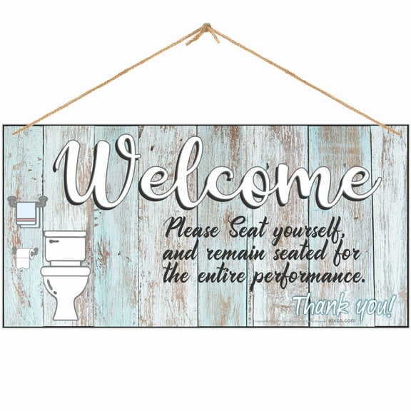 ATX Custom Signs - Funny Bathroom Decor Sign - Welcome Please Seat Yourself, and remain seated for the entire performance. Thank you! - Size 6 x 12