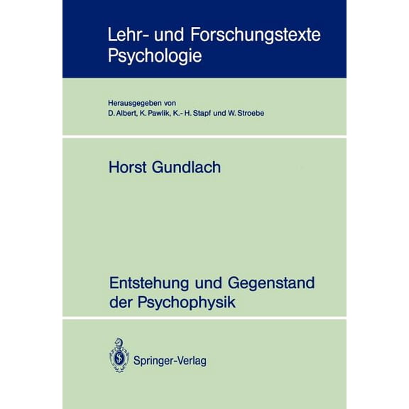 Lehr- Und Forschungstexte Psychologie Entstehung Und Gegenstand Der Psychophysik, Book 45, (Paperback)