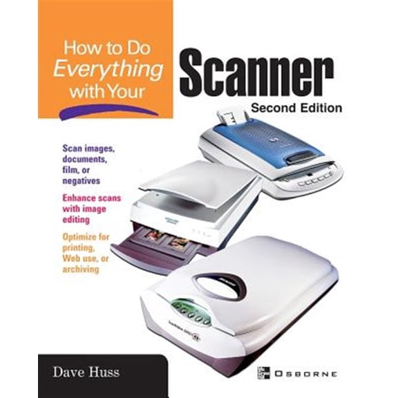 Pre-Owned How to Do Everything with Your Scanner (Paperback) 0072228911 9780072228915