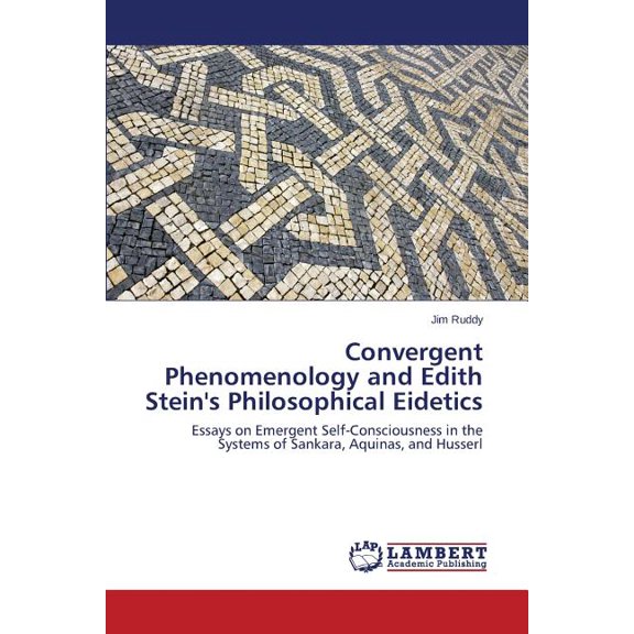 Convergent Phenomenology and Edith Stein's Philosophical Eidetics, (Paperback)