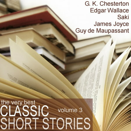 The Very Best Classic Short Stories - Volume III -