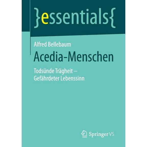 Essentials Acedia-Menschen: Todsünde Trägheit - Gefährdeter Lebenssinn, (Paperback)