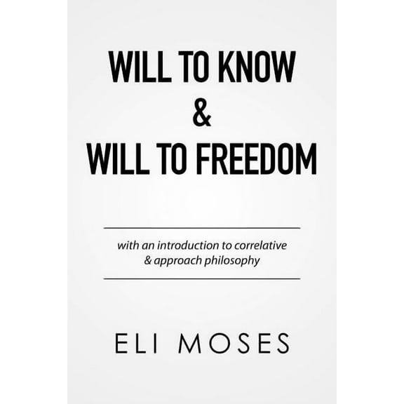 Will to Know & Will to Freedom (Paperback)