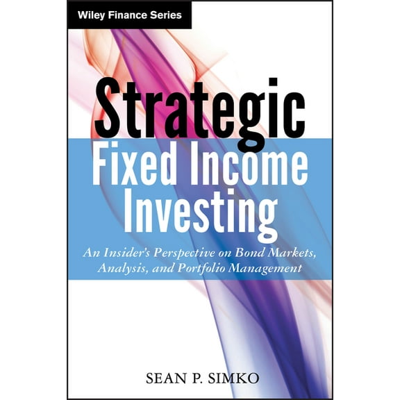 Wiley Finance Strategic Fixed Income Investi, Book 835, (Hardcover)